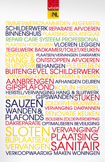 Schilderwerk binnenshuis Buitengevel schilderwerk Behangen Pleisteren Stuken Vloeren leggen Kozijn herstel Repair Care Syteem Proffesional Tegelwerk badkamer/toilet/keuken Plaatsing isolatieglas Plaaten/vervangen Dakramen Vervanging kozijnen, ramen & deuren Plaatsen rolhordeuren Ontstoppen afvoeren Reparatie afvoeren (Af)Timmerwerkzaamheden algemeen Afhangen deuren Herstel/vervanging hang,- en sluitwerk Aanbrengen Gipsplafond Gipswanden Zolderverbouwing Isoleren zolderverdieping Renovatie keuken Sauzen wanden en plafonds Reparatie hang,- en sluitwerk Dakreparatie Vervangen dakpannen Verkoopwaardig maken woningen Kastplanken Vervanging/plaatsing sanitair Optimaliseren beveiligingen Sloten bijplaatsen/vervangen